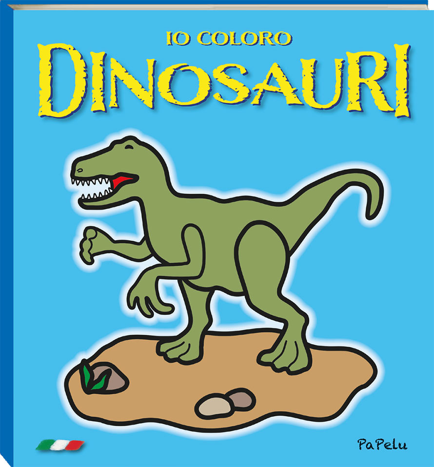 Copertina Io Coloro Dinosauri 3.0 - PaPelu, Libri per Bambini e Bambine