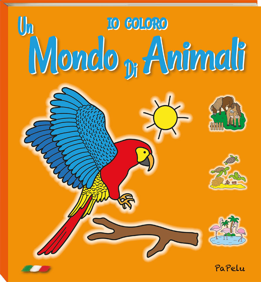 Copertina Io Coloro un Mondo di Animali - PaPelu, Libri per Bambini e Bambine