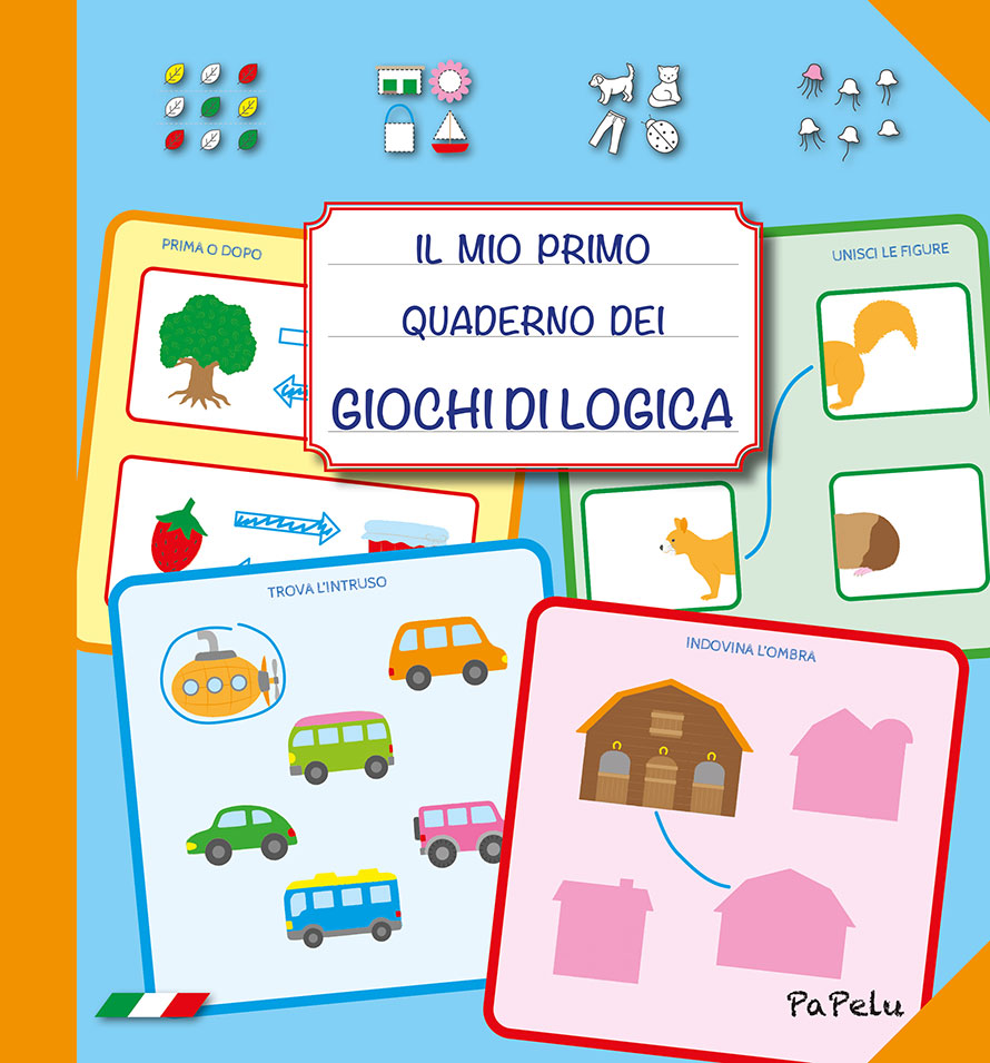 Copertina Il mio Primo Quaderno dei Giochi di Logica 2.0 - PaPelu, Libri per Bambini e Bambine