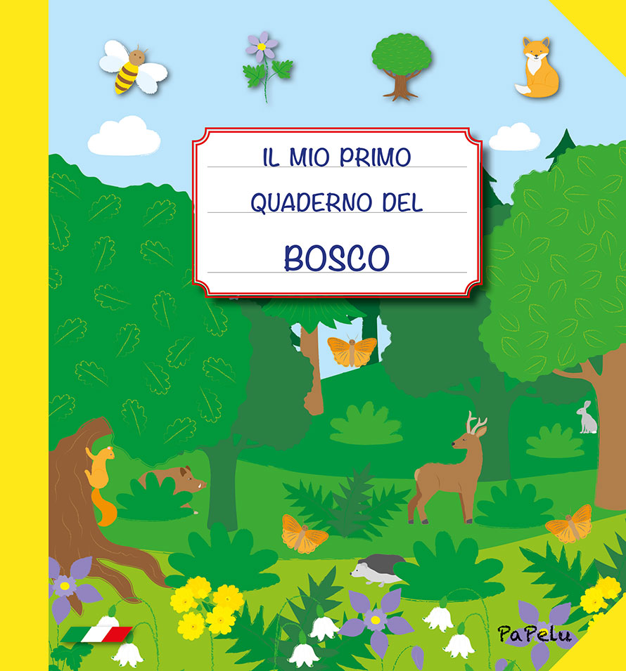 Copertina Il mio Primo Quaderno del Bosco - PaPelu, Libri per Bambini e Bambine