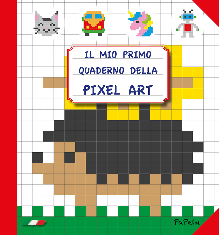 Copertina Il mio Primo Quaderno della Pixel Art - PaPelu, Libri per Bambini e Bambine