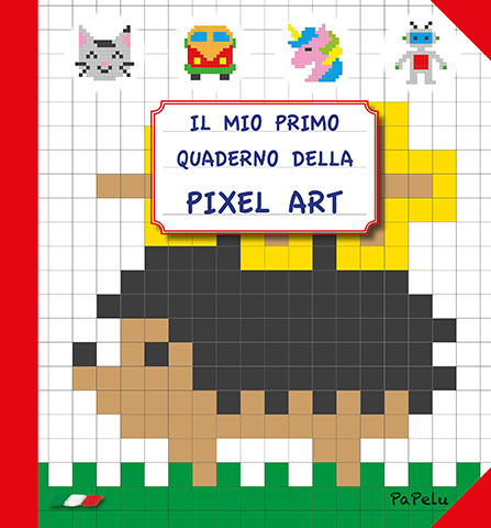 Il mio Primo Quaderno della Pixel Art - PaPelu