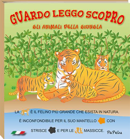 Guardo Leggo Scopro Gli Animali della Giungla - PaPelu